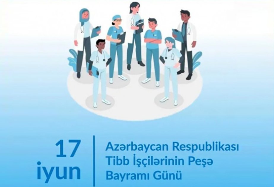 Bu gün Azərbaycanda Tibb İşçilərinin Peşə Bayramıdır