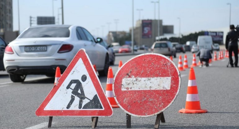 Bakıda bu yollar bağlanacaq – DİQQƏT!
