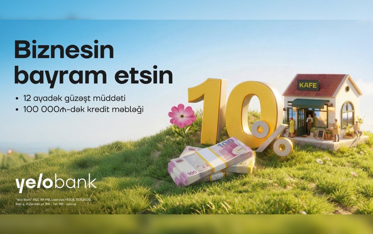 “Yelo Bank”dan mikro bizneslər üçün bahar kampaniyası