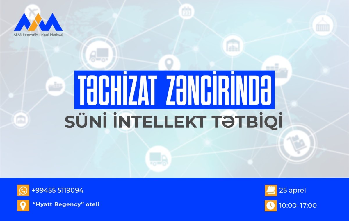 "ASAN xidmət”  “Təchizat Zəncirində Süni İntellekt” mövzusunda təlim reallaşdıracaq