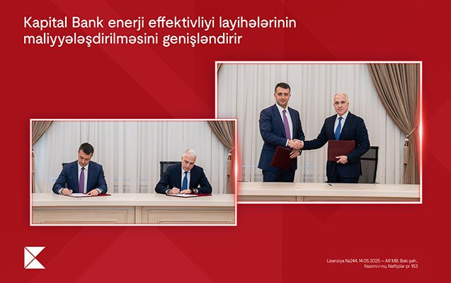 “Kapital Bank” enerji effektivliyi layihələrinin maliyyələşdirilməsini genişləndirir