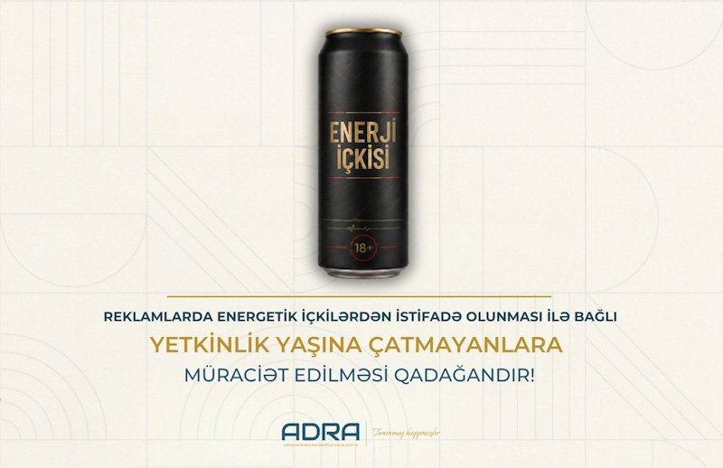 ADRA energetik içkilərin reklamı ilə bağlı reklam yayıcılarına müraciət edib