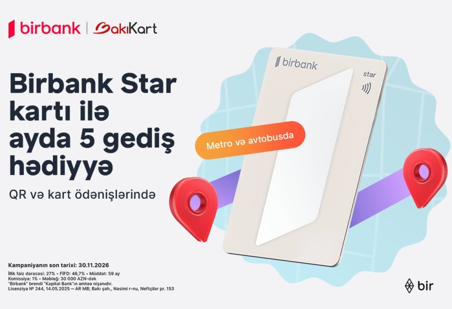 “Birbank Star” kartı ilə ictimai nəqliyyatda hər ay 5 gediş ödənişsizdir