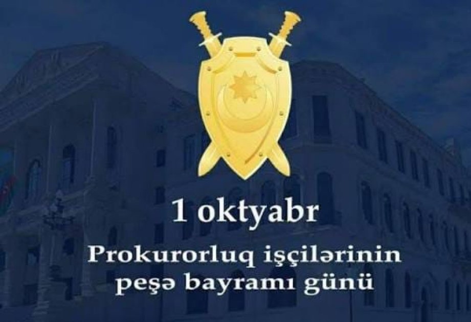 Prokurorluq işçilərinin peşə bayramı günüdür